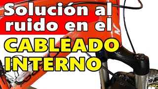 Solución ruidos bicicleta - Cableado interno | GLOBEROS BTT