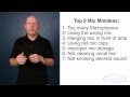 Top 9 Microphone Mistakes: The Do's and Don'ts of Mics Top 9 Microphone Mistakes: The Do's and Don'ts of Mics