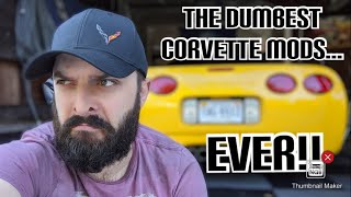 8 CORVETTE MODS SO BAD THEY SHOULD BE ILLEGAL!!