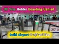 UK Visa holder Boarding Denied at Delhi Airport Today | Indian Denied Boarding very Bad By AirIndia