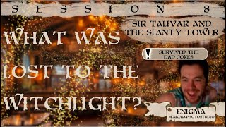 What Was Lost to the Witchlight? | Sir Talivar and the Slanty Tower | Session 8