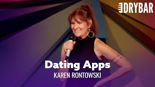 The Secret To Doing Well On Dating Apps. Karen Rontowski - Full Special