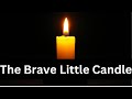 The Brave Little Candle | A Heartwarming Tale of Hope and Light | Childhood Memories Channel