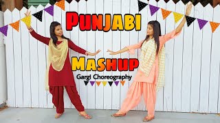 Punjabi Mashup | Dhol Jageero Da | Bolo Ta Ra Ra | Hulle Hullare | Veham | Gargi Choreography