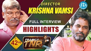 Krishna Vamsi Exclusive Interview Highlights || Frankly With TNR || Talking Movies With iDream