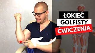 ŁOKIEĆ GOLFISTY - ĆWICZENIA NA BÓL ŁOKCIA - ROZSZERZONE TOP 3 ĆWICZENIA !