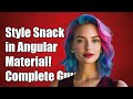 How to Style Angular Material Snackbar in Angular 2/4: A Complete Guide