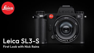 Leica SL3-S: First Look with Nick Rains