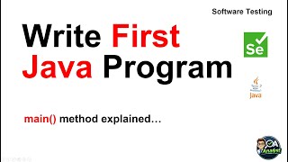 Write Your First Java Program | main Method Explained | Java for Selenium Automation
