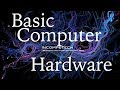 Basic Computer Hardware