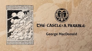 The Castle: A Parable | George MacDonald short story