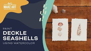 Learn How To Paint Seashells | Deckled Edge Watercolor Painting by Sarah Cray and Let's Make Art