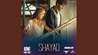 Shayad Remix (By DJ Angel & Abhijeet Patil) (From "From "Love Aaj Kal")