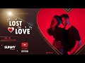 LOST IN LOVE ❤️ - VOL. 01 | BOLLYWOOD DEEP HOUSE, LOFI, CHILLHOP, CHILLTRAP BEATS 💞 | FLYING RHYTHM
