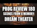 Prog Review 180 - Metropolis Part 2: Scenes from a Memory - Dream Theater