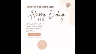 Blissful Beauties Spa: Happy Ending Massage for Ultimate Relaxation