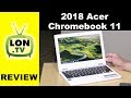 Acer Chromebook 11 2018 Review - $189 with IPS Display! CB3-132-C4VV