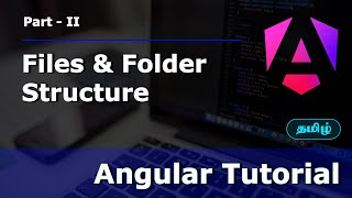 Files & Folder Structure | Angular Tutorial for Beginners | Part - 2 | Tamil | Mr Tech Fault