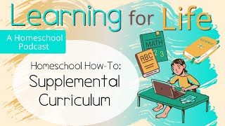 Supplemental Curriculum | Homeschool How-To