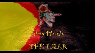 Strag Honcho - “Ape Talk” - (Directed by @deethegeneralNAT)