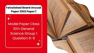 Model Paper Faisalabad Board Anual 2022 Class 10 General Science Ques 6-9 Paper 1  Part 5