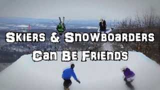 Skiers \u0026 Snowboarders Can Be Friends