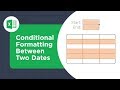 Highlight Rows Between Two Dates with Conditional Formatting in Excel