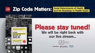 Zip Code Matters: Livestream