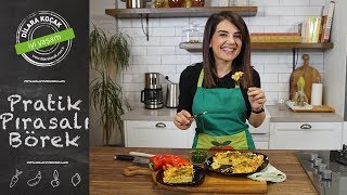 Pratik Pırasalı Börek | Dilara Koçak | Afiyetle Diyet |