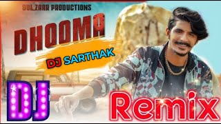 Dhooma Song Remix Gulzaar Chhaniwala Dj Remix || Gulzaar Dj Remix | New Hr Song 2021 || Dj Sarthak