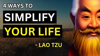 Lao Tzu - 4 Ways To Simplify Your Life (Taoism) | The Wise Path