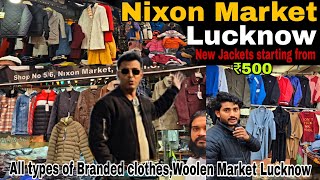 Nixon Market Lucknow Latest Video/ Jacket,'sweater, All typs of Branded clothe,Woolen Market Lucknow