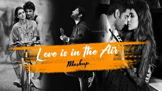 Love Is In The Air Mashup|Sushant Singh Rajput|Arijit Sing|Raabta#lofi#slowedreverb#lofimusic