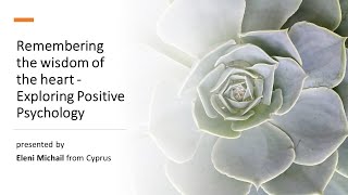 Remembering the wisdom of the heart - exploring Positive Psychology webinar 4 - MOVING BEYOND SUMMIT