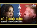 Thua ông Trump ở 7 bang chiến trường, bà Harris bất ngờ lội ngược dòng, vượt lên dẫn trước ngoạn mục