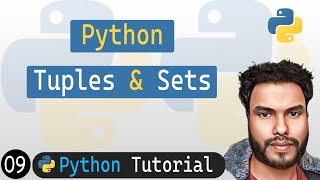 09 - Tuples & Sets in Python | Python Tutorial