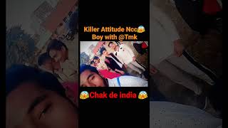 Chak De India Ncc 🤗 Tmk 😱 #armylover #viral #motivation | killer attitude #shorts #tmk5683 #ncc #tmk