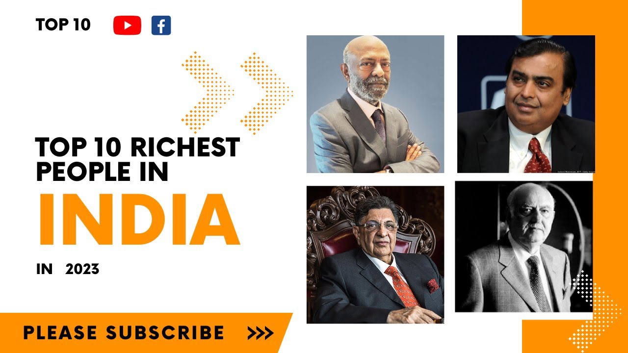 Richest Of The Rich || The Top 10 Billionaires Of India In 2023 And ...