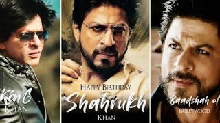 Shahrukh Khan Birthday WhatsApp Status | Happy Birthday SRK WhatsApp Status | SRK birthday Mashup