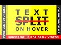Text Split On Hover - CSS Hover Effects - Pure CSS Tutorials
