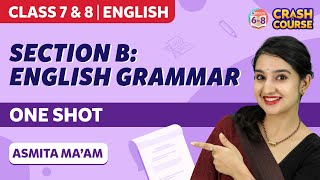 Section B: English Grammar in One Shot Class 7 & 8 | Crash Course | BYJU'S