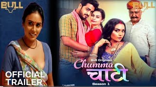 Chumma Chaati | Official Trailer | Bull Original | Pihu Singh |Shubhangi Sharma Upcoming Web Series