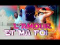 L'amour et ma Foi (Ramadhan)