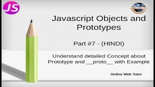 Javascript Object and Prototypes Tutorial for beginners in HINDI | ENGLISH(#7) Prototype & __proto__