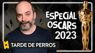 Especial Gala de los Oscar 2023 | TARDE DE PERROS (Programa patrocinado por @disneypluses )
