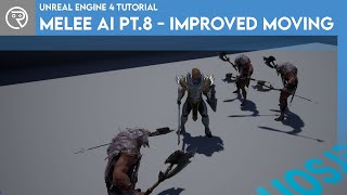 Unreal Engine 4 Tutorial - Melee AI Part 8 - Improved Movement