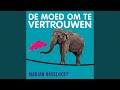 Hoofdstuk 1.10 - De moed om te vertrouwen