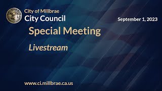 MILLBRAE CITY COUNCIL SPECIAL MEETING - September 1, 2023