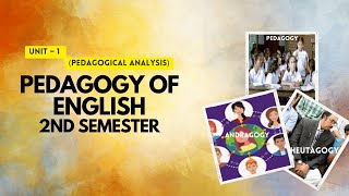 B.Ed 2nd semester || Pedagogy of English || UNIT 1 || PEDAGOGICAL ANALYSIS || 1st year||