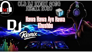 Hawa Hawa Aye Hawa Khushbu Loota De l DJ Remix l Music Industry